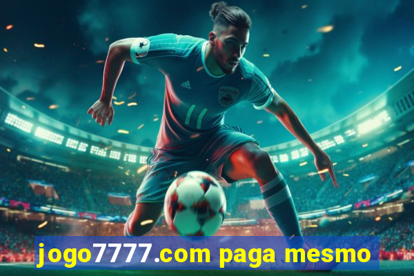 jogo7777.com paga mesmo